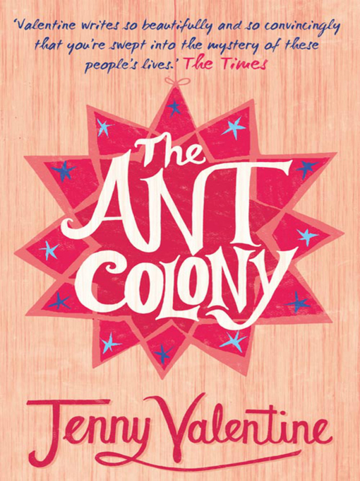 Title details for The Ant Colony by Jenny Valentine - Available